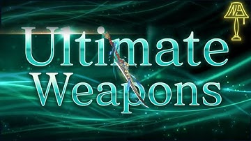 Ultimate Weapon Guide - FF7 Ever Crisis