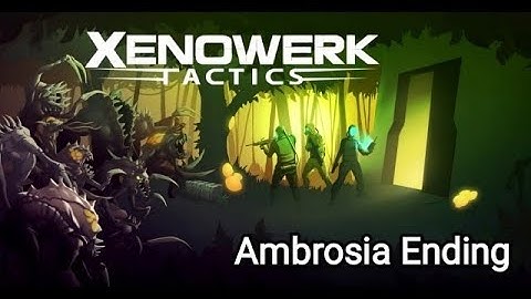Xenowerk Tactics - Gameplay Walkthrough Part 2 (Ambrosia Ending)