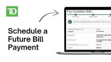How to Schedule a Future Bill Payment on TD Online Banking