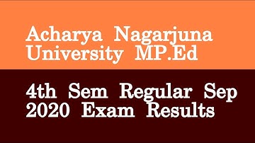 Acharya Nagarjuna University MP Ed 4th Sem Regular Sep 2020 Exam Results