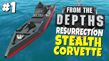 From the Depths Resurrection - Episode 1 - Stealth Corvette
