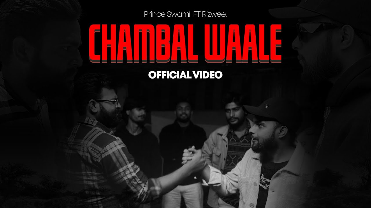 CHAMBAL WAALE | Official Music Video | Prince Swami X Rizwee | 2025