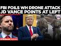 JD Vance Blames Left's Rhetoric After FBI Foils Alleged White House UFC Attack Plot| Times Now World