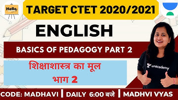 Basics of Pedagogy (Part 2)- Quick Revision | English | Target CTET 2020/2021 | Madhvi Vyas