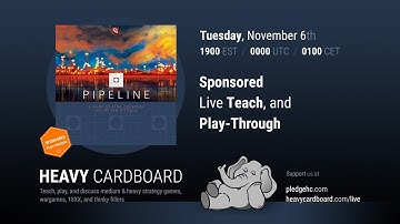 Pipeline 4p Play-through, Teaching, & Roundtable discussion by Heavy Cardboard