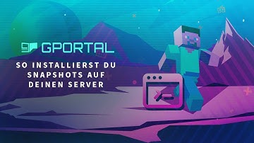 GPORTAL Minecraft Server - So installierst Du Snapshots