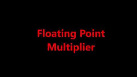 Floating Point Multiplier