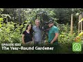 Growing a Greener World Episode 1013: The Year-Round Gardener