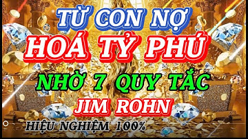 7 Quy Luật Tiền Bạc Thay Đổi Cuộc Đời Bạn | Động lực từ Jim Rohn