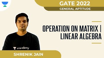 Operation on Matrix | Linear Algebra | Gate 2022 | Shrenik Jain