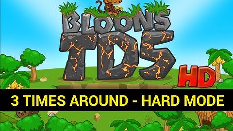 Bloons Tower Defense 5 (BTD 5) : 3 Times Around - Hard Mode (How to)