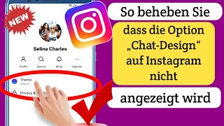 So beheben Sie, dass die Chat-Theme-Option auf Instagram nicht angezeigt wird-2024