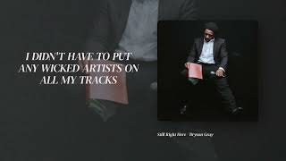 Bryson Gray - Still Right Here [Lyric Video]