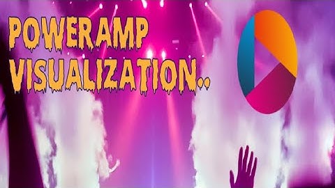 poweramp visualization..