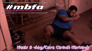 mbfa Week 3 Vlog/ Core Circuit Advanced Workout| Muscle Burns Fat Advanced