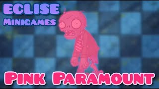 PvZ 2 : Eclise 1.8.3 | Pink Paramount - Eclise Minigames
