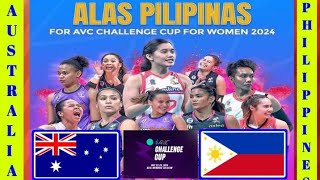 AVC CHALLENGE CUP 2024 : ALAS PILIPINAS vs AUSTRALIA I LIVE SCORES and COMMENTARY
