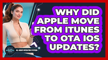 Why Did Apple Move From iTunes To OTA iOS Updates? - All About Operating Systems