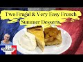 Two Frugal &amp; Very Easy French Summer Desserts #twotarts #tarts #tartetatin #tartecitron #lemontart