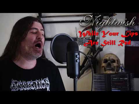 Nightwish " While Your Lips Are Still Red " ( vocal cover )