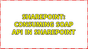Sharepoint: Consuming soap api in sharepoint