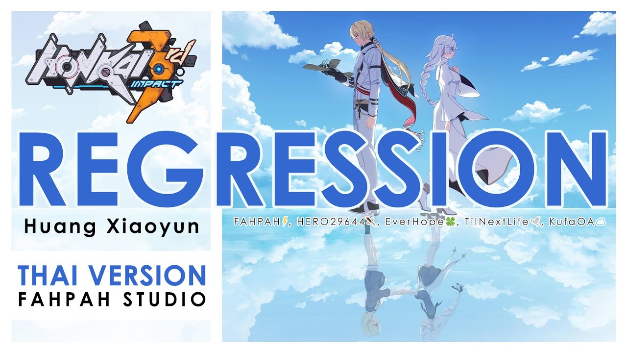 (Thai Version) Regression - Ayanga【Honkai Impact 3rd】┃LVs ✨