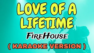 LOVE OF A LIFETIME - FIREHOUSE 