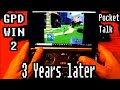 GPD WIN 2 - 3 Years Later- Pocket Talk