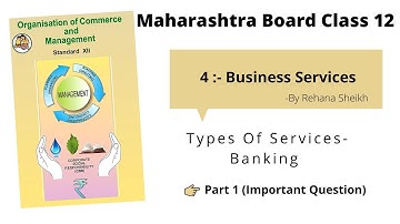 Standard 12 OCM | Chpt 4 : Business Services Banking (Part1) | Maharashtra New Syllabus 2020 | Hindi