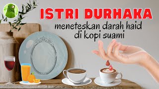 Menitis darah haid pada kopi suaminya
