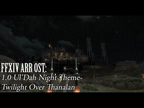 ffxiv ost ul dah night theme 1 0 twilight over thanalan youtube
