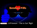 Xpression  this is our night filtered instrumental 