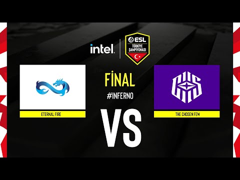 Eternal Fire vs The Chosen Few | INTEL ESL Türkiye CS:GO Şampiyonası | Final | Inferno