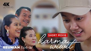 Download lagu 'REUNIAN' Short Movie Episode 9 : Karma Wiwit