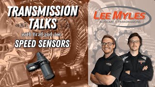 Transmission Talks: Speed Sensors. What is a Common Failure?