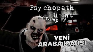 ET ADAMIN EVİNE YENİ ARABA KAÇIŞI GELDİ! - Psychopath Hunt Revamp