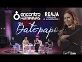 Encontro Fémininas Fortaleza - Bate Papo Reaja