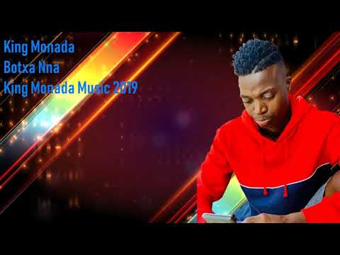 King Monada - Botxa Nna 2019