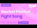 Fight Song (Lower Key - Piano karaoke demo) Rachel Platten