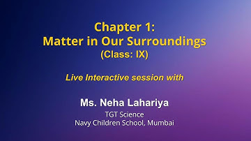 Live Interaction on PMeVIDYA : Chapter 1: Matter in Our Surroundings