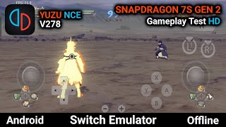 Naruto Shippuden Ultimate Ninja Storm 4 Yuzu V278 Switch Emulator Android Snapdragon 7S Gen 2