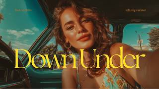 Down Under - Alexa Walker | Back to 2010s | Nostalgic Summer Vibes