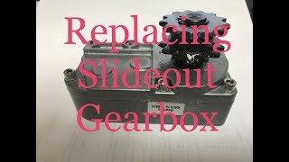 Gearbox Replacement on Slideout