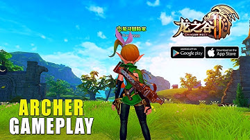 Dragon Nest 2 (Tencent) - ARCHER Class Gameplay (Android/IOS)