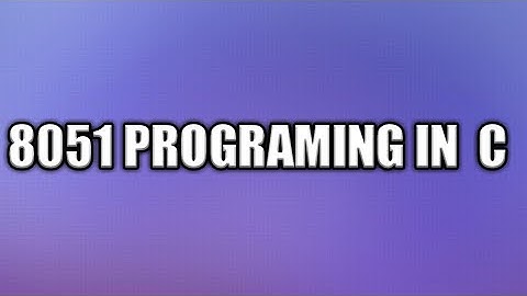 8051 Programming in C #1