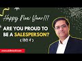 Are You Proud To Be A Salesperson | Sales Motivation | Sandeep Ray