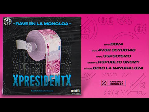 Xpresidentx - rave en la moncloa (2020) [full ep/full album]