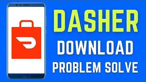 Dasher App Not Install In Play Store | DoorDash Dasher Download Problem Solve