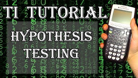 Hypothesis Testing for the TI 83/84