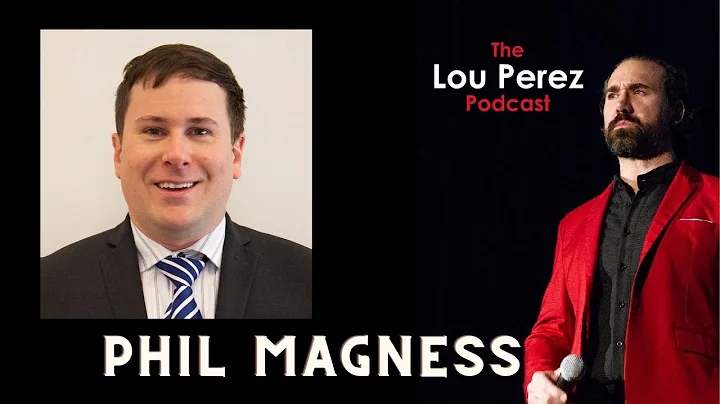 The Lou Perez Podcast Episode 12 - Phil Magness